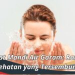 Manfaat Mandi Air Garam: Rahasia Kesehatan yang Tersembunyi