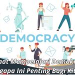 Manfaat Mempelajari Demokrasi: Mengapa Ini Penting Bagi Kita?