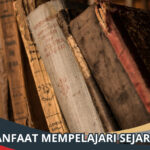 Manfaat Mempelajari Sejarah