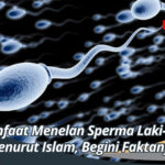Manfaat Menelan Sperma Laki-laki Menurut Islam, Begini Faktanya