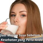 Manfaat Minum Susu Sebelum Tidur: Rahasia Kesehatan yang Perlu Anda Ketahui