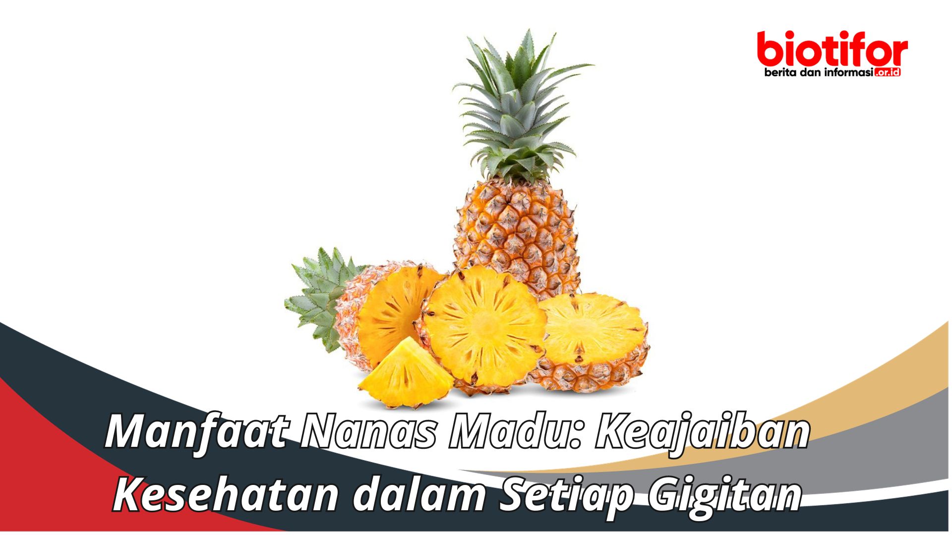 Manfaat Nanas Madu: Keajaiban Kesehatan dalam Setiap Gigitan