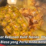 Manfaat Rebusan Kulit Nanas: Khasiat Luar Biasa yang Perlu Anda Ketahui