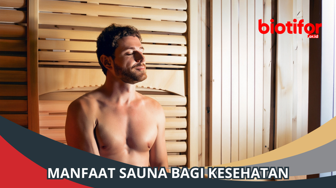 Manfaat Sauna: Kesehatan dan Kesejahteraan kamu