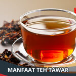 Manfaat Teh Tawar