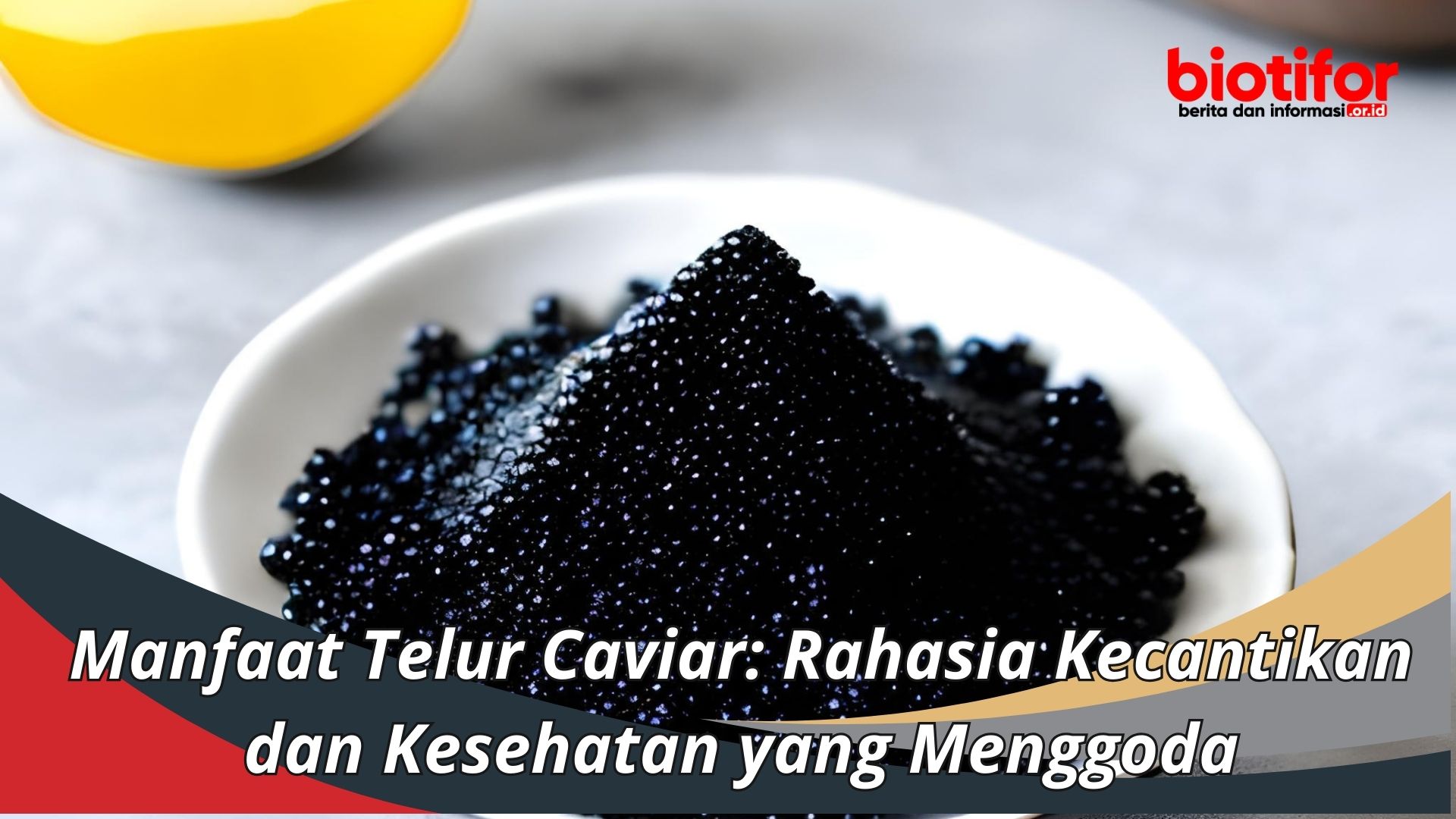 Manfaat Telur Caviar: Rahasia Kecantikan dan Kesehatan yang Menggoda