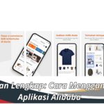 Panduan Lengkap: Cara Menggunakan Aplikasi Alibaba