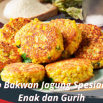 Resep Bakwan Jagung Spesial yang Enak dan Gurih