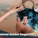 Tips Mewarnai Rambut