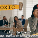 Apa itu Toxic