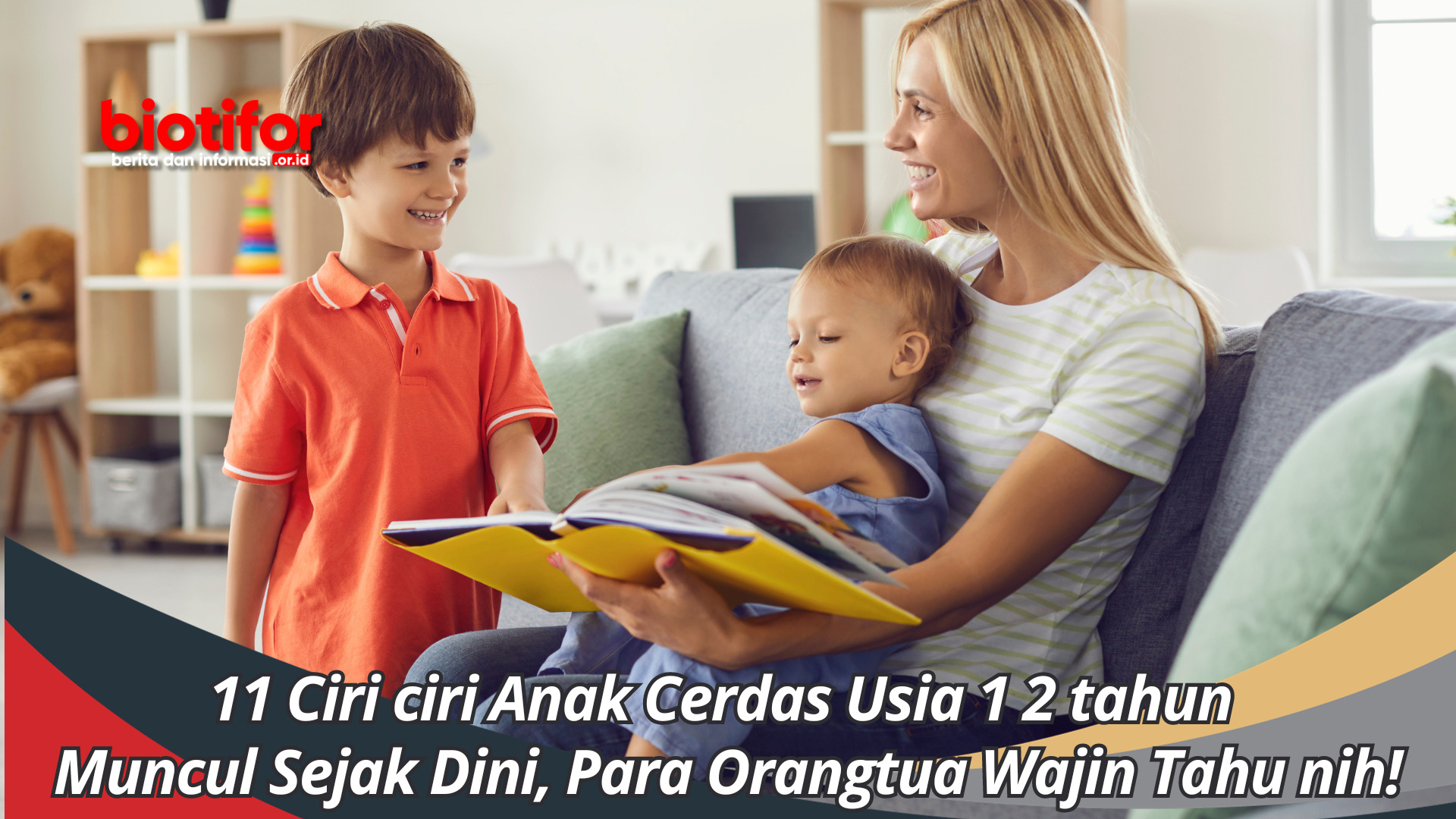 11 Ciri ciri Anak Cerdas Usia 1 2 tahun yang Muncul Sejak Dini