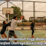 Manfaat Olahraga Basket