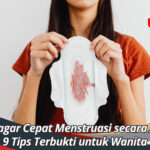 cara agar cepat menstruasi