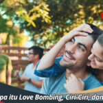 apa itu Love Bombing