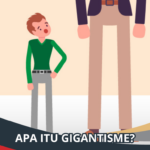 Apa itu Gigantisme?