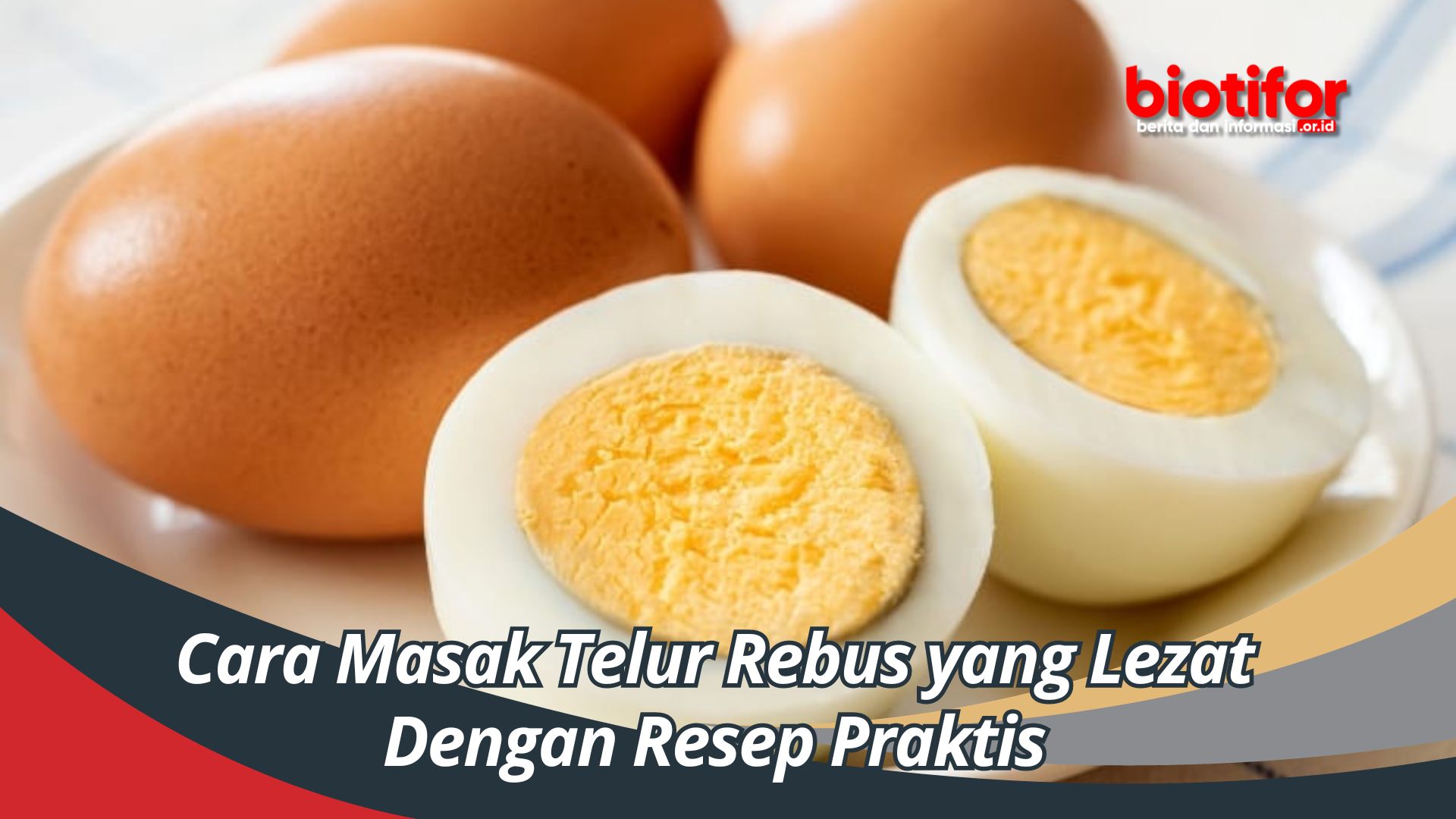 Cara Masak Telur Rebus yang Lezat Dengan Resep Praktis