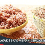 Cara Memasak Beras Merah