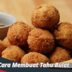 Cara Membuat Tahu Bulat