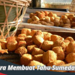 Cara Membuat Tahu Sumedang