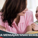 Cara Mengajari Anak Membaca