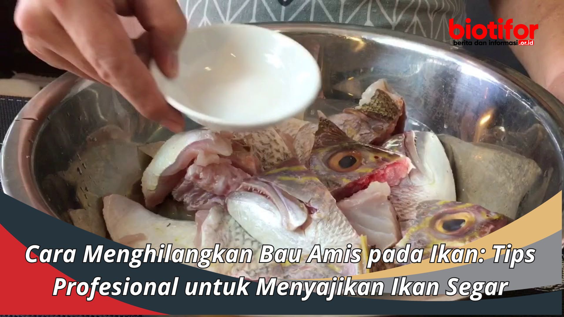 Cara Menghilangkan Bau Amis pada Ikan: Tips Profesional untuk Menyajikan Ikan Segar
