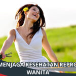 Cara Menjaga Kesehatan Reproduksi Wanita