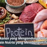 Makanan yang Mengandung Protein: Rahasia Nutrisi yang Membangun Tubuh