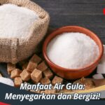 Manfaat Air Gula: Menyegarkan dan Bergizi!