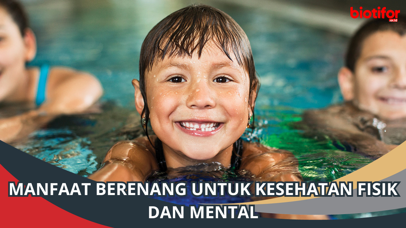 Manfaat Berenang Untuk Kesehatan Fisik dan Mental