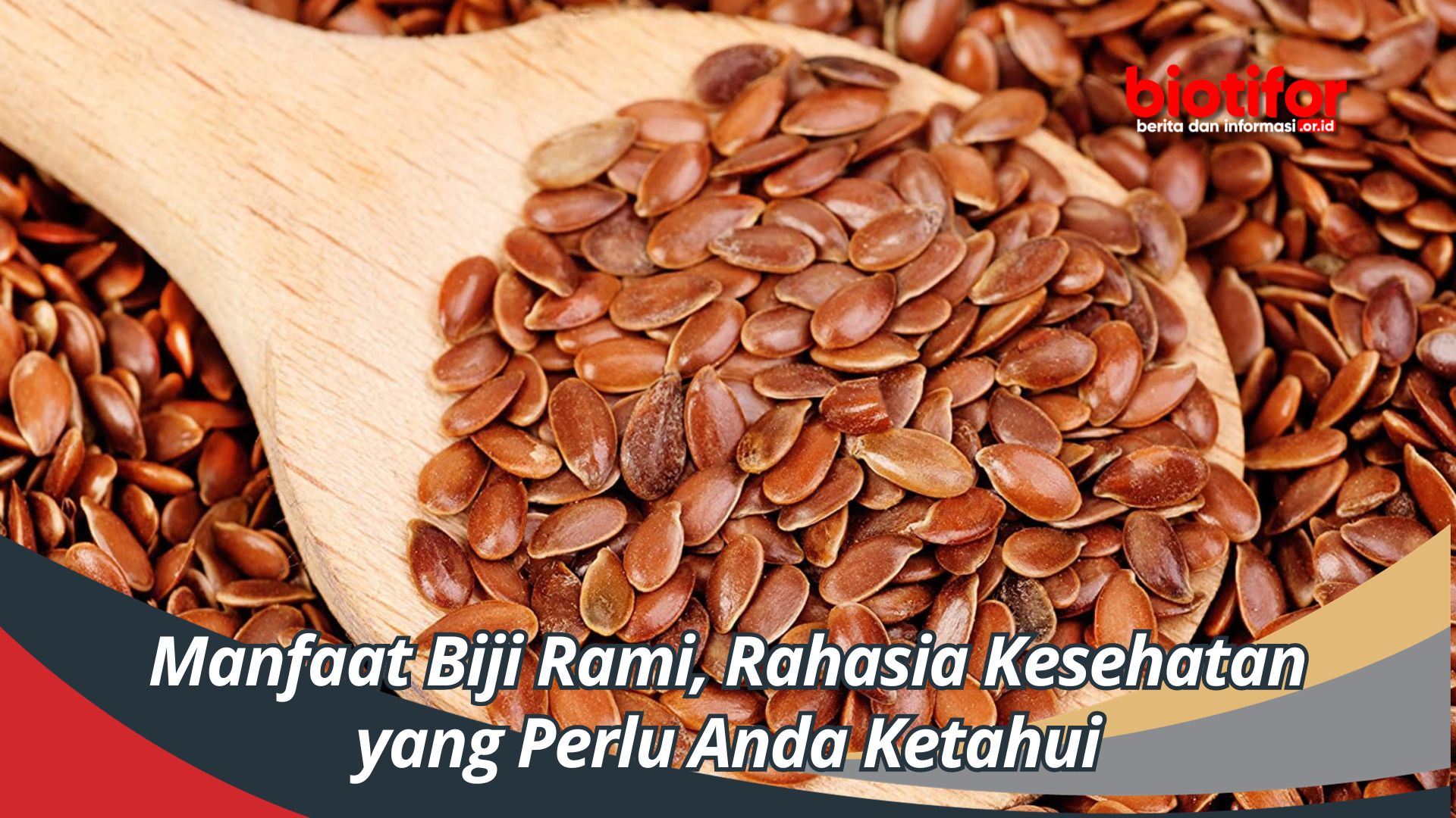 Manfaat Biji Rami, Rahasia Kesehatan yang Perlu Anda Ketahui