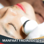 Manfaat Facial Detox