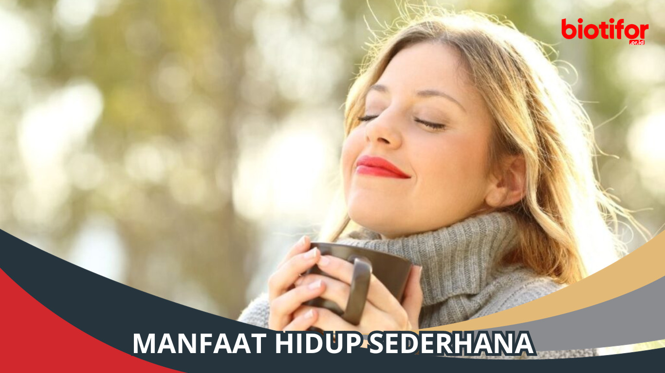 Manfaat Hidup Sederhana