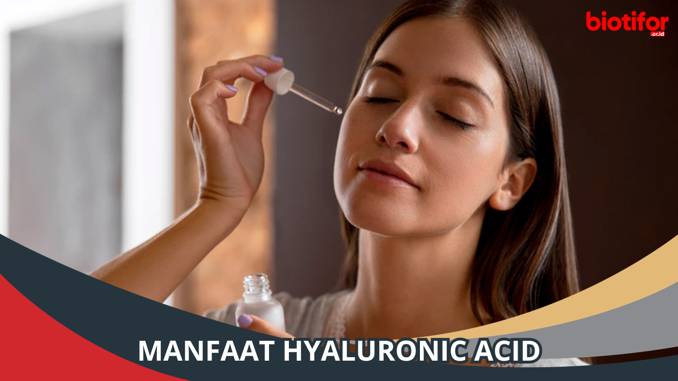 Manfaat Hyaluronic Acid