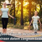 Manfaat Skipping: Kesehatan dan Kegembiraan dalam Langkah Sederhana