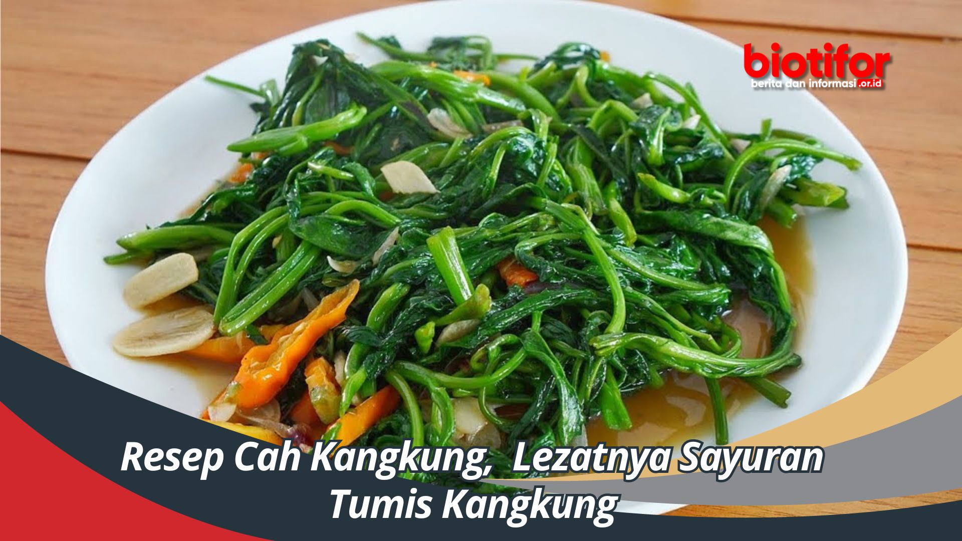 Resep Cah Kangkung, Lezatnya Sayuran Tumis Kangkung