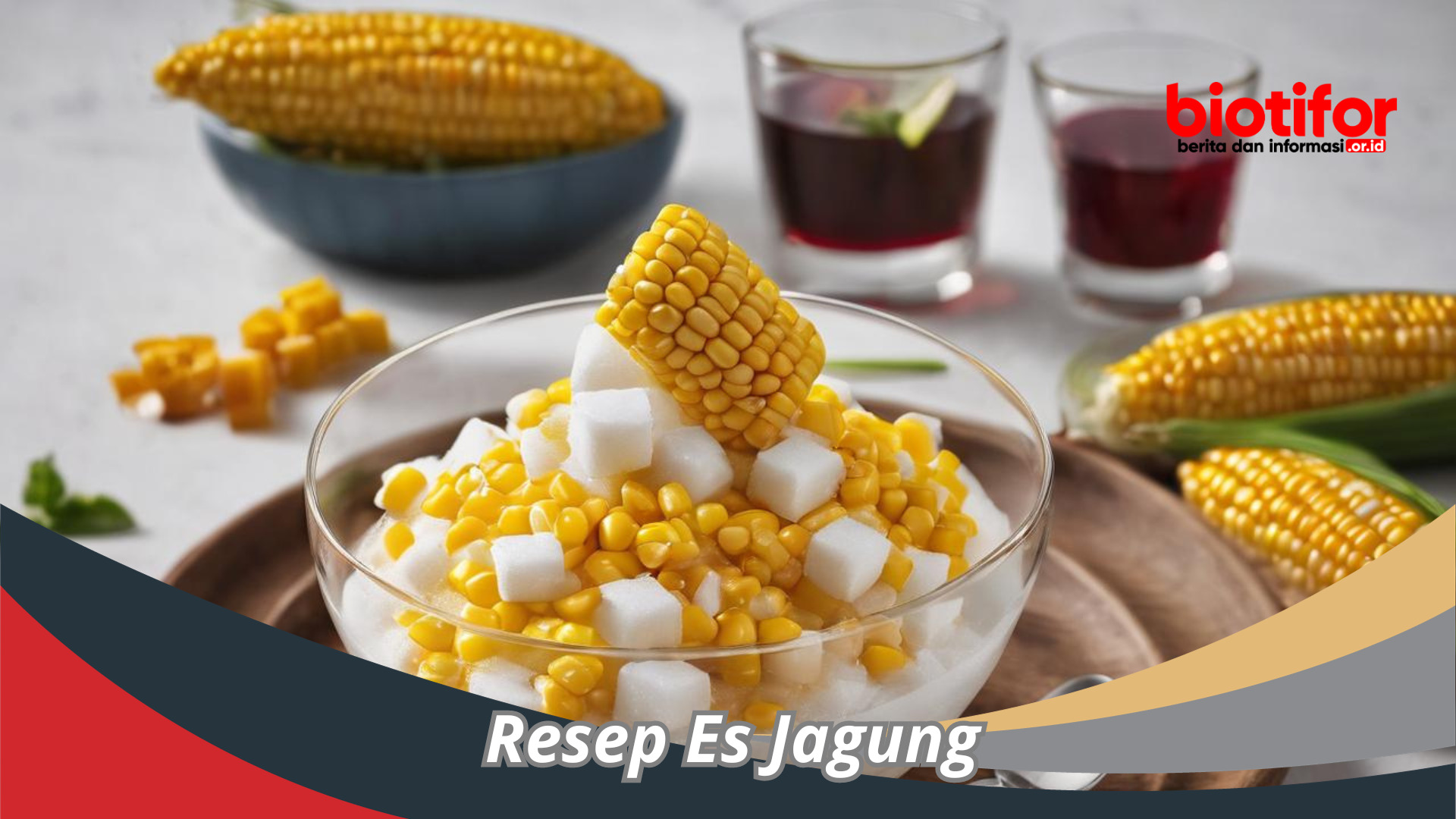 Resep Es Jagung , Penasaran Bagaimana Cara Membuatnya?