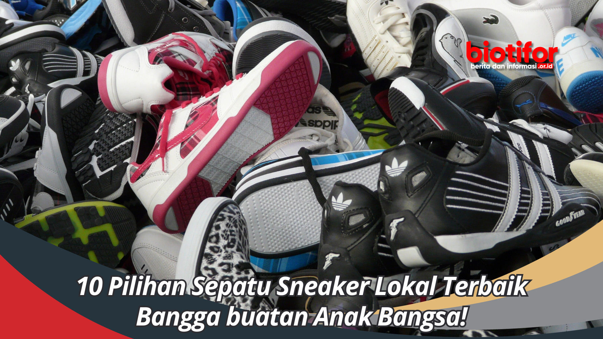 10 Pilihan Sepatu Lokal Terbaik, Bangga buatan Anak Bangsa!