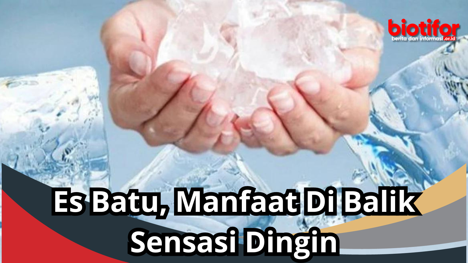 Es Batu, Manfaat Di Balik Sensasi Dingin