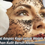 Manfaat Ampas Kopi untuk Wajah