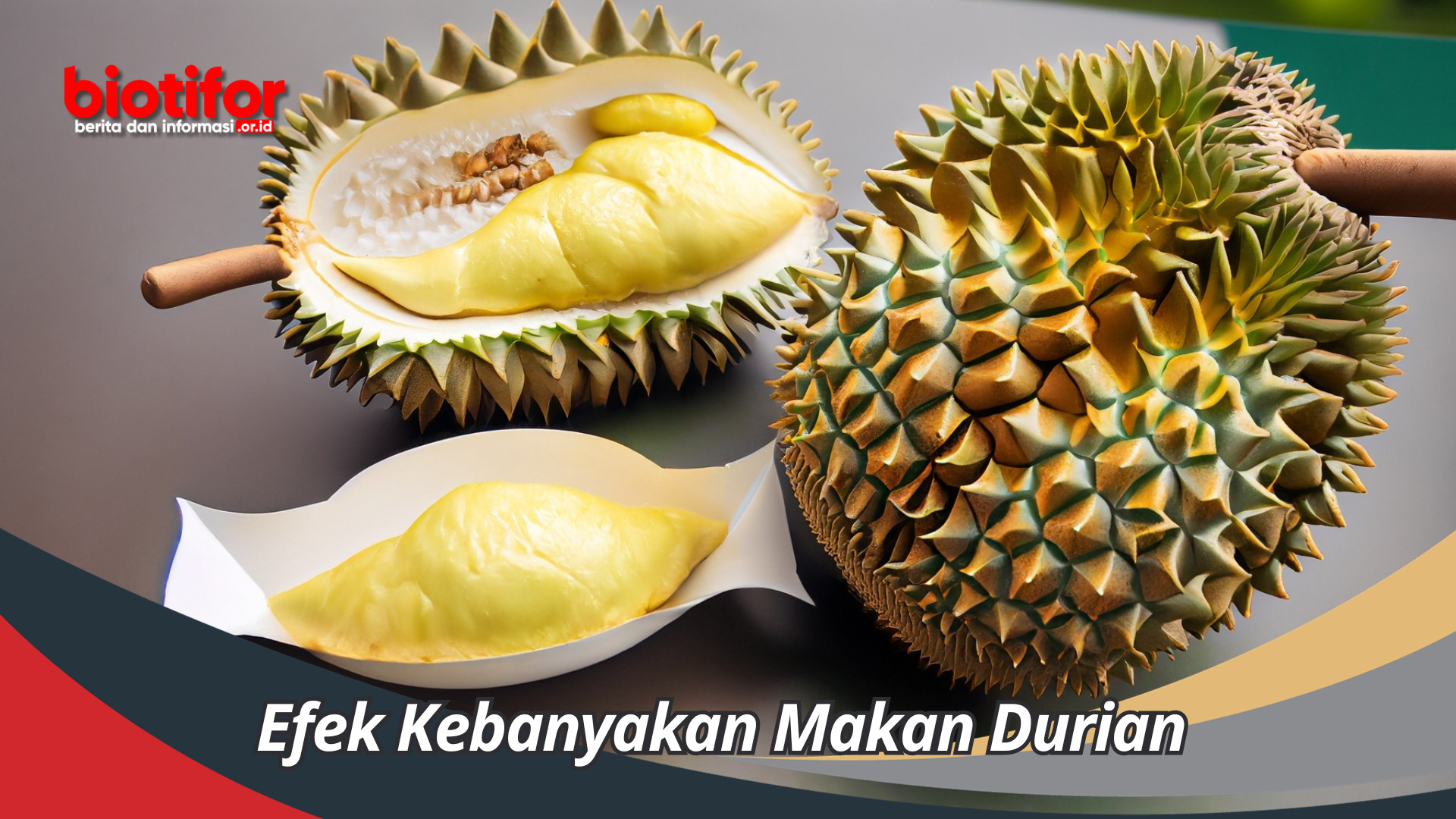 Efek Kebanyakan Makan Durian