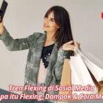 Tren Flexing di Sosial Media