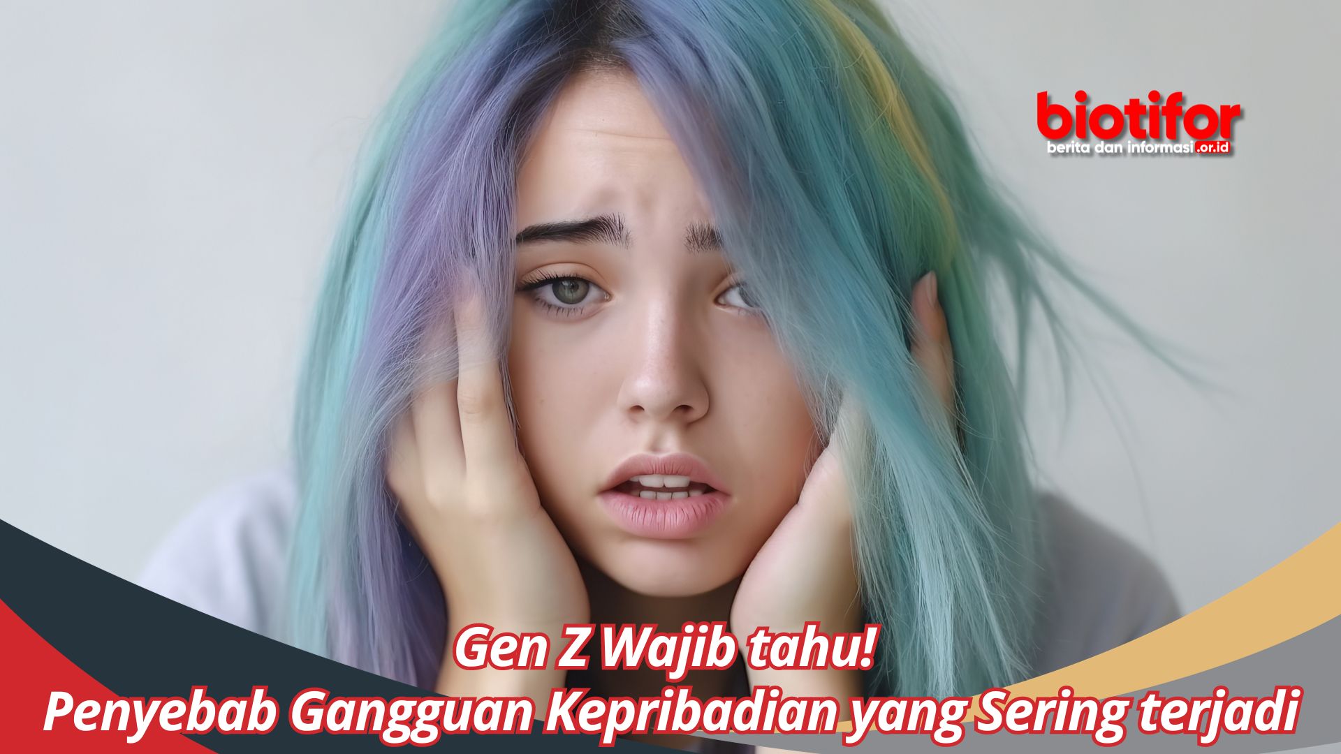 Gen Z Wajib tahu! Penyebab Gangguan Kepribadian yang Sering terjadi
