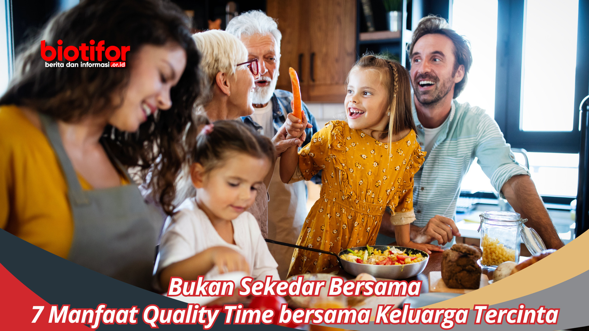 Bukan Sekedar Bersama, 7 Manfaat Quality Time bersama Keluarga Tercinta