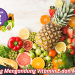 Buah yang Mengandung Vitamin E