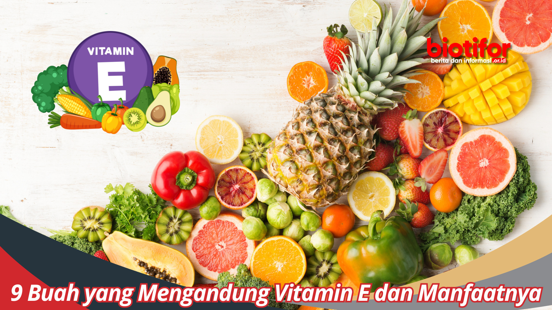 9 Buah yang Mengandung Vitamin E dan Manfaatnya
