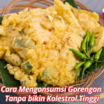 Cara Mengonsumsi Gorengan