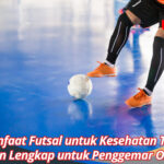 Manfaat Futsal