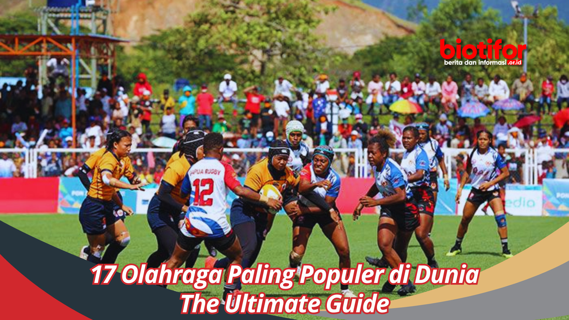 17 Olahraga Paling Populer di Dunia: The Ultimate Guide