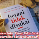 Review Buku Berani Tidak Disukai