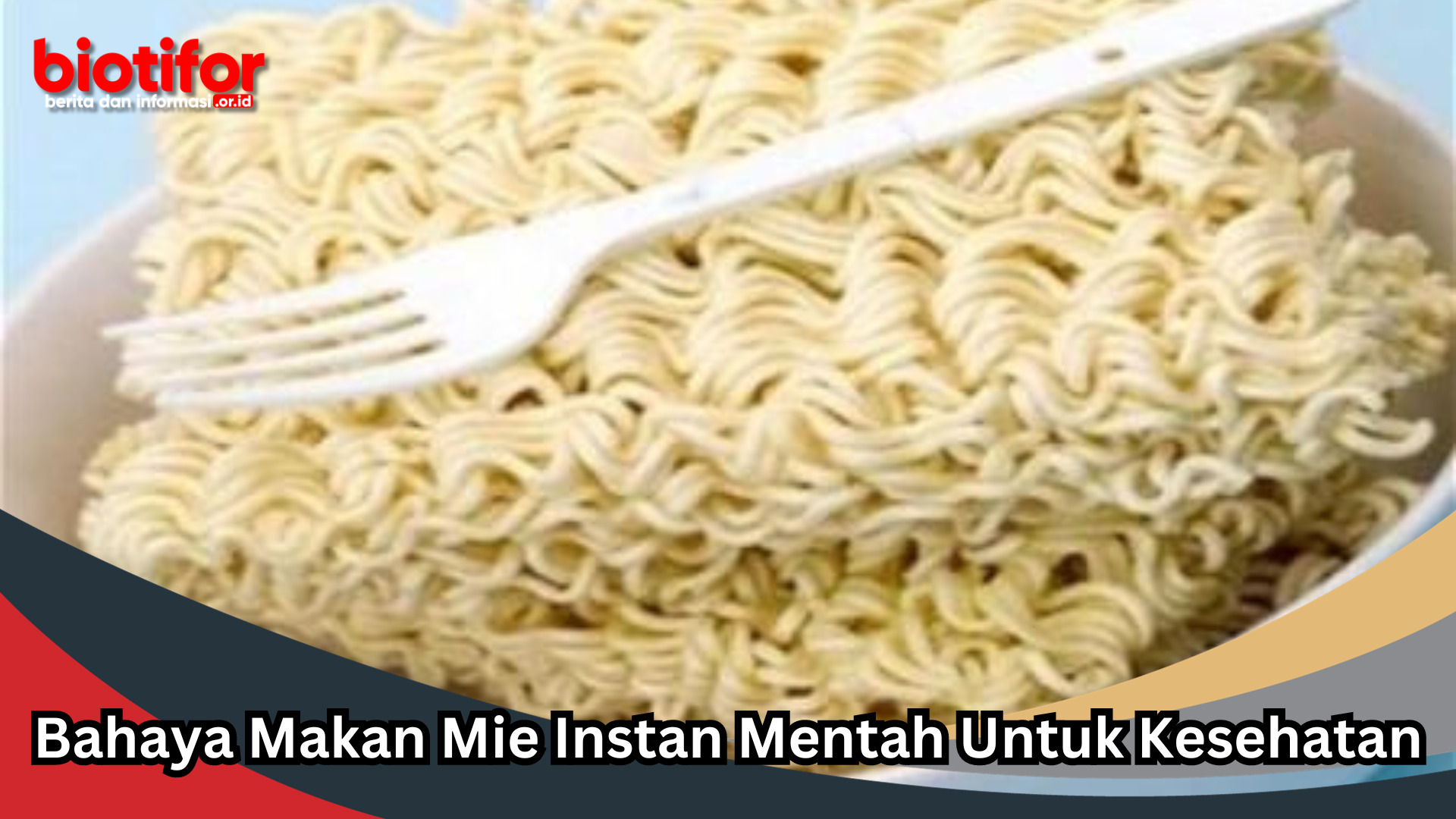 Bahaya Makan Mie Instan Mentah Untuk Kesehatan